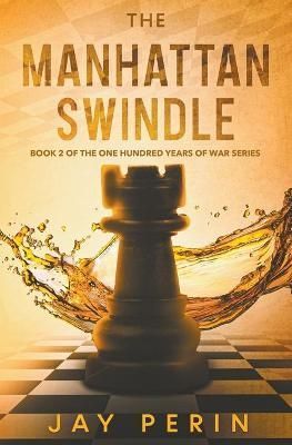 The Manhattan Swindle By Jay Perin 9781736468036 (Paperback)