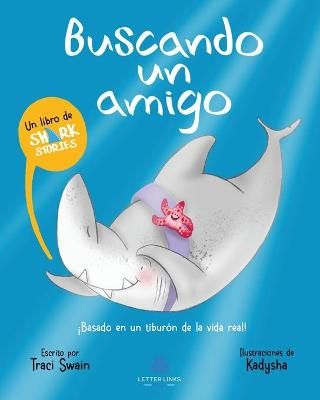 Buscando un amigo (Spanish Edition) By Swain 9781736480243 (Paperback)