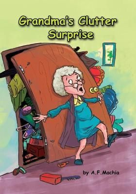 Grandma's Clutter Surprise By A F Machia 9781736482636 (Paperback)