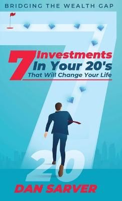 7 Investments In Your 20's That Will Change Your Life By Sarver