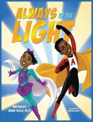 Always Be the Light By Tellis 9781736560525 (Hardback)