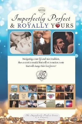 Imperfectly Perfect & Royally Yours By Montgomery 9781736566725