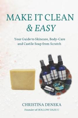 Make It Clean & Easy By Christina Deneka 9781736569139 (Paperback)