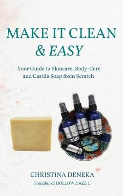 Make it Clean & Easy By Deneka 9781736569191 (Hardback)