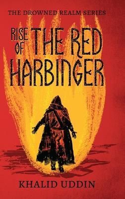 Rise of the Red Harbinger By Uddin 9781736597965 (Hardback)