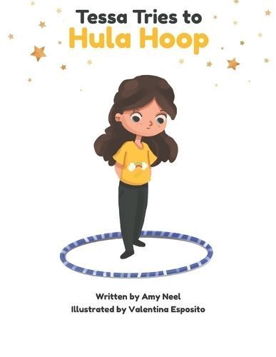 Tessa Tries to Hula Hoop 9781736604519 (Paperback)