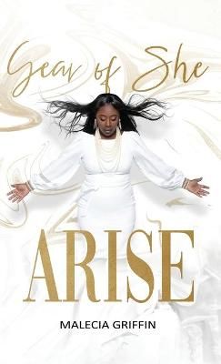 Year of She Arise By Malecia L Griffin 9781736605011 (Hardback)