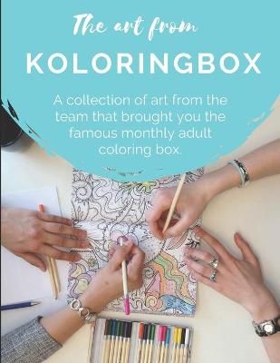 The Art from Koloringbox By Indorican Ventures LLC 9781736612507