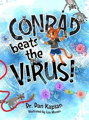 Conrad beats the Virus! By Daniel Kaplan 9781736626412 (Hardback)