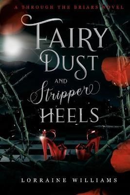 Fairy Dust and Stripper Heels By Williams 9781736626801 (Paperback)