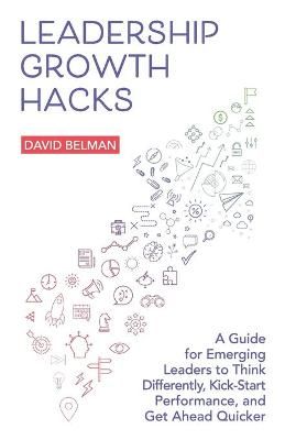 Leadership Growth Hacks By David Belman 9781736639801 (Paperback)