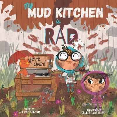 My Mud Kitchen is Rad By Sweetland 9781736664223 (Paperback)
