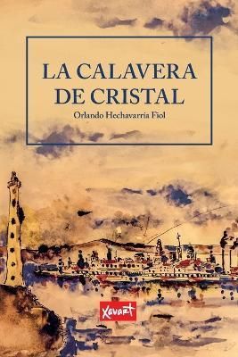 Calavera de Cristal By Hechavarr?a Fiol 9781736687888 (Paperback)