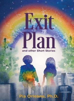 Exit Plan and other Short Stories By Orleane, Pia 9781736703588
