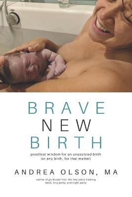 Brave New Birth By Andrea Olson 9781736719916 (Paperback)