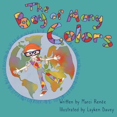 Boy of Many Colors By Ren?e 9781736725337 (Paperback)