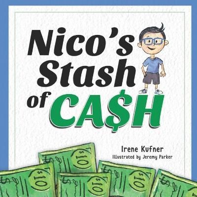 Nico's Stash of Cash By Kufner 9781736763100 (Paperback)