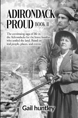 Adirondack Proud By Gail Huntley 9781736766101 (Paperback)
