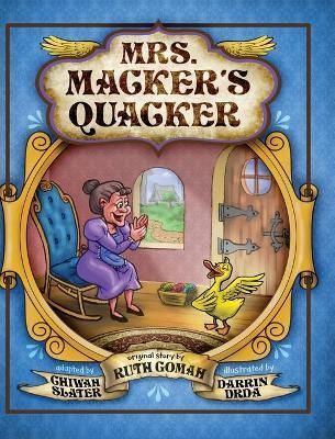 Mrs. Macker's Quacker By Slater, Chiwah 9781736776537 (Hardback)