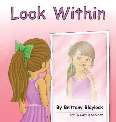 Look Within By Brittany Blaylock 9781736777794 (Hardback)