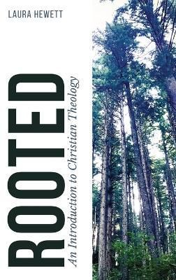 Rooted By Laura Hewett 9781736780749 (Hardback)