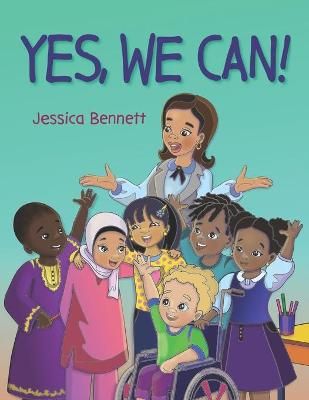Yes, We Can! By Jessica Bennett 9781736794128 (Paperback)