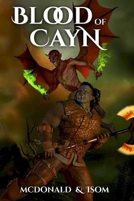 Blood of Cayn: The Cayn Trilogy By Isom, Alan 9781736823583