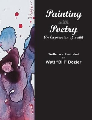 Painting with Poetry By Dozier 9781736824108 (Hardback)