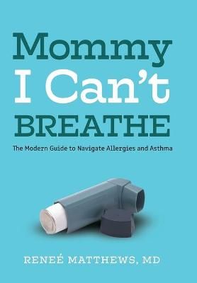 Mommy, I Can't Breathe By Matthews 9781736835814 (Hardback)