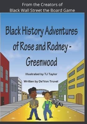 Black History Adventures of Rose and Rodney By Taylor 9781736842720