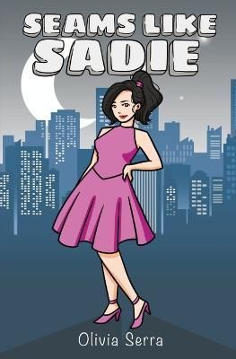 Seams Like Sadie By Serra 9781736895726 (Paperback)