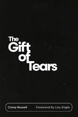 Gift of Tears By Russell 9781736907009 (Paperback)