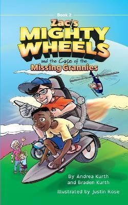Zac's Mighty Wheels and the Case of the Missing Grannies 9781736940341