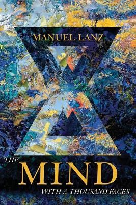Mind with a Thousand Faces By Lanz 9781736944226 (Paperback)