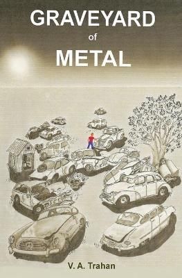 Graveyard of Metal By Trahan 9781736947302 (Paperback)