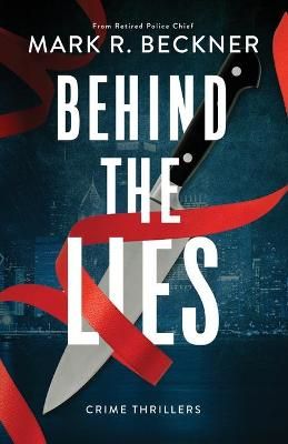 Behind The Lies By Beckner, Mark, R 9781736960707 (Paperback)
