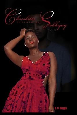 Chocolate's Seventh Day Soliloquy: Volume Two By Stubbs, J. L.
