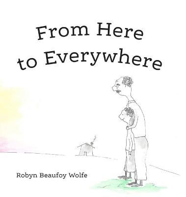 From Here to Everywhere By Beaufoy 9781736984413 (Hardback)