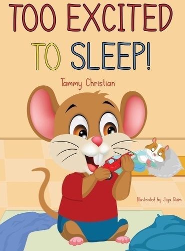 Too Excited to Sleep! 9781736989197 (Hardback)