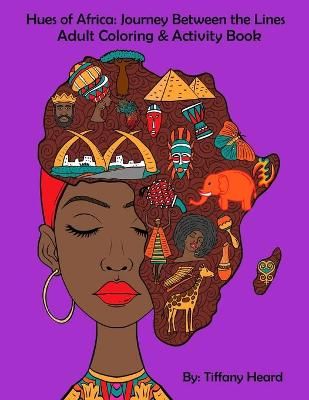 Hues of Africa By Tiffany Heard 9781737001102 (Paperback)