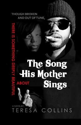 The Song His Mother Sings By Teresa Collins 9781737002505 (Paperback)