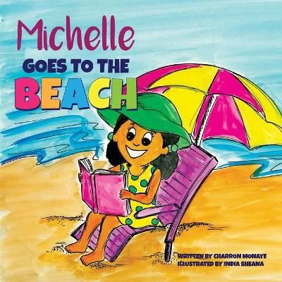 Michelle Goes To The Beach By Monaye, Charron 9781737012085