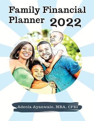 Family Financial Planner 2022 By Ayanwale 9781737036722 (Paperback)