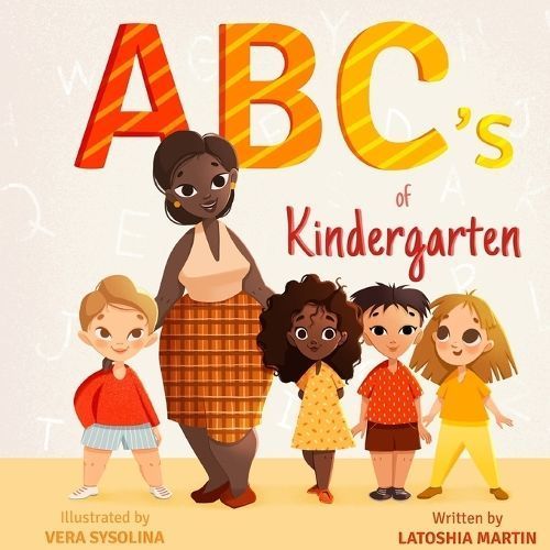 ABC's of Kindergarten By Latoshia Martin 9781737098959 (Paperback)
