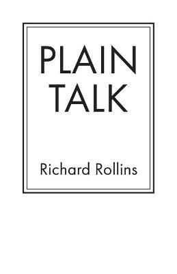 Plain Talk By Richard Rollins 9781737141204 (Paperback)