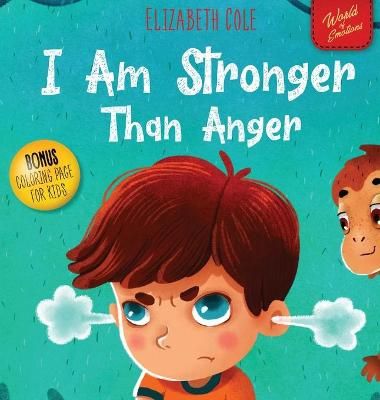 I Am Stronger Than Anger By Elizabeth Cole 9781737160205 (Hardback)