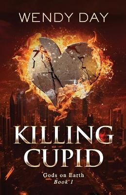 Killing Cupid By Day, Wendy 9781737166900 (Paperback)
