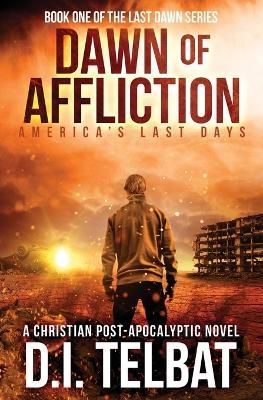 DAWN of AFFLICTION By D I Telbat 9781737177760 (Paperback)