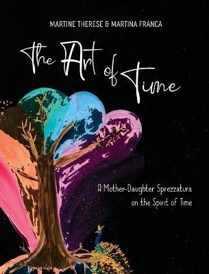Art of Time By Therese 9781737198000 (Hardback)