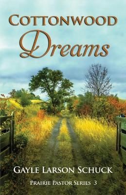 Cottonwood Dreams By Larson Schuck 9781737257103 (Paperback)